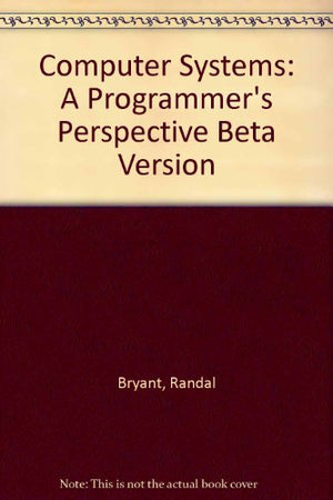 Computer Systems: A Programmer's Perspective (Beta Version),Used