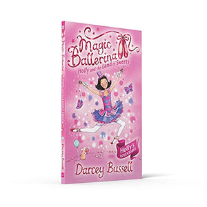 Holly and the Land of Sweets (Magic Ballerina) (Book 18),Used