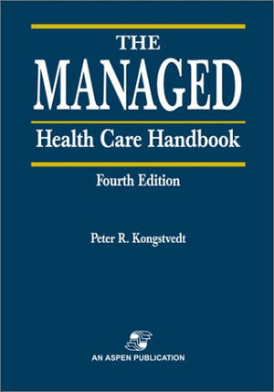 The Managed Health Care Handbook,New