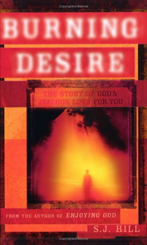 Burning Desire: The Story Of God's Jealous Love For You,Used