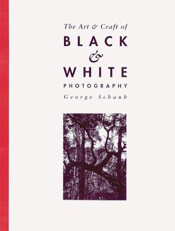 The Art & Craft of Black & White Photography,Used