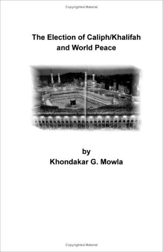 The Election of Caliph/Khalifah and World Peace,Used