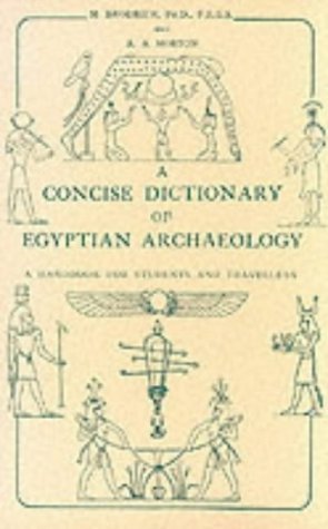 Concise Dictionary of Egyptian Archaeology: A Handbook for Students and Travellers,Used