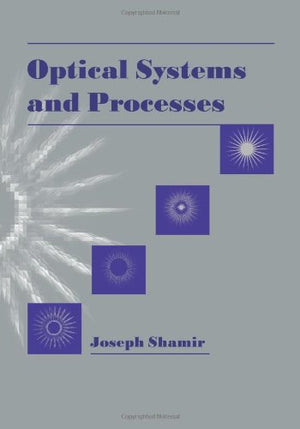 Optical Systems And Processes (Spie Press Monograph Vol. Pm65),Used
