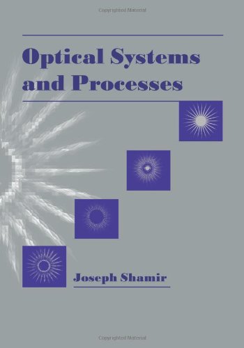 Optical Systems And Processes (Spie Press Monograph Vol. Pm65),Used
