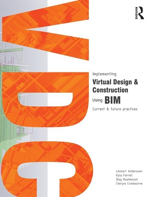 Implementing Virtual Design and Construction using BIM: Current and future practices,Used