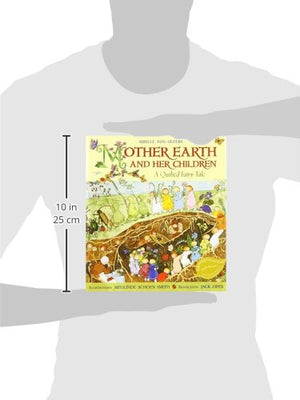 Mother Earth and Her Children: A Quilted Fairy Tale,Used