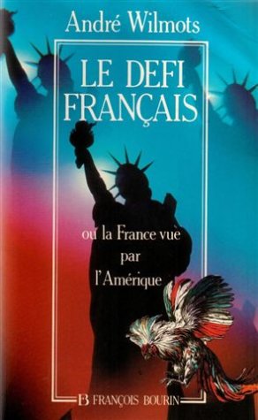 Le Dfi franais ou la France vue par l'Amrique (French Edition),Used