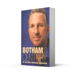 Bothams Century: My 100 great cricketing characters,Used