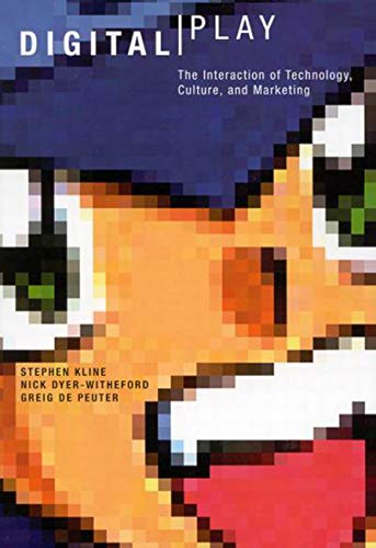 Digital Play: The Interaction Of Technology, Culture, And Marketing,New