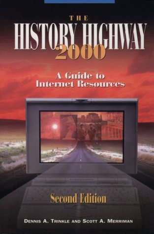 The History Highway: A Guide to Internet Resources, 2000,New