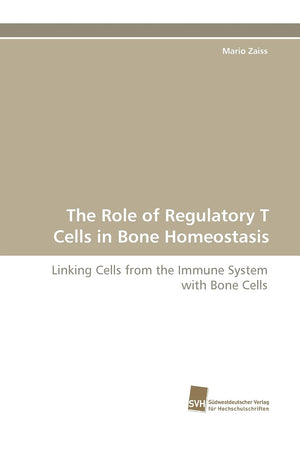 The Role of Regulatory T Cells in Bone Homeostasis: Linking Cells from the Immune System with Bone Cells,Used