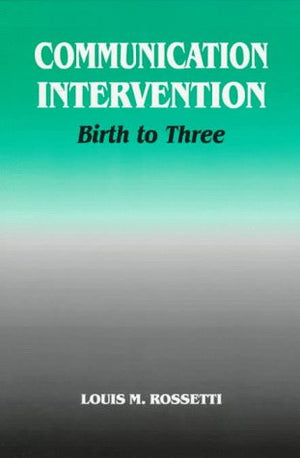 Communication Intervention: Birth to Three,New