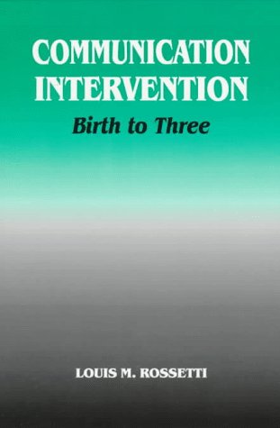Communication Intervention: Birth to Three,New
