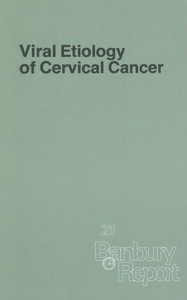 Viral Etiology of Cervical Cancer (Banbury Report),Used