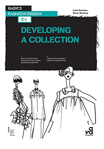 Developing a Collection (Basics Fashion Design),New