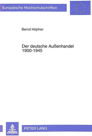 Der deutsche Auenhandel 19001945: nderungen in der Waren und Regionalstruktur (Europische Hochschulschriften / European Univer,Used