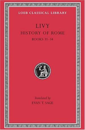 Livy: History of Rome, Volume IX, Books 3134 (Loeb Classical Library No. 295),Used