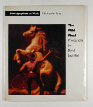 The Wild West: Photographs by David Levinthal,Used
