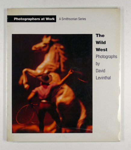 The Wild West: Photographs by David Levinthal,Used