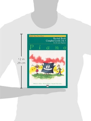 Alfred's Basic Piano Library Recital Book Complete, Bk 2 & 3: For the Later Beginner (Alfred's Basic Piano Library, Bk 2 & 3),New