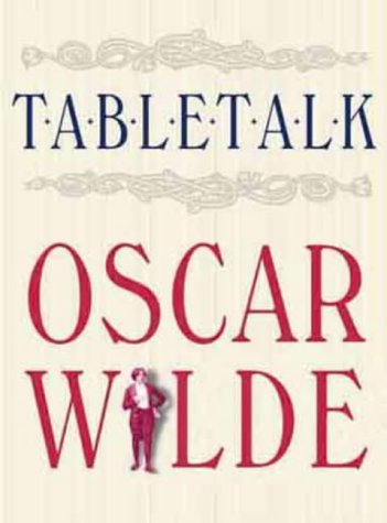 Table Talk: Oscar Wilde,Used