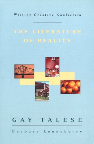 Writing Creative Nonfiction: The Literature of Reality,New