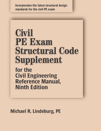 Civil Pe Exam Structural Code Supplement for the Civil Engineering Reference Manual,Used