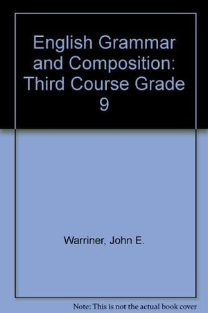 English Grammar and Composition: Third Course Grade 9,Used
