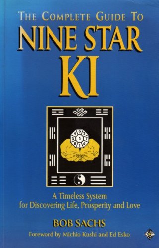 Complete Guide to Nine Star Ki: A Timeless System for Discovering Life, Love and Prosperity,Used