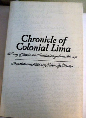 Chronicle Of Colonial Lima; The Diary Of Josephe And Francisco Mugaburu, 16401694 (English And Spanish Edition),Used