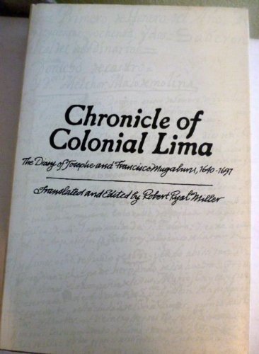 Chronicle Of Colonial Lima; The Diary Of Josephe And Francisco Mugaburu, 16401694 (English And Spanish Edition),Used