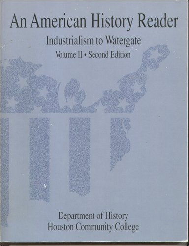 An American History Reader: Industrialism to Watergate,Used