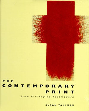 The Contemporary Print: From PrePop to Postmodern,Used