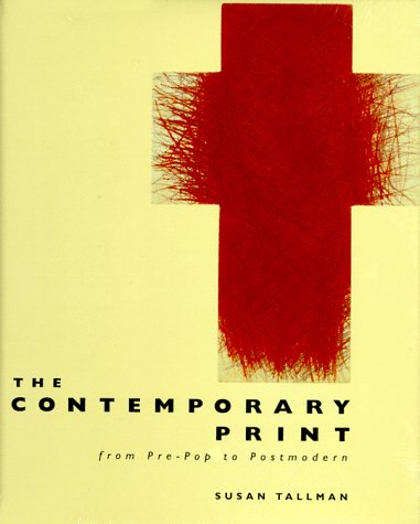 The Contemporary Print: From PrePop to Postmodern,Used