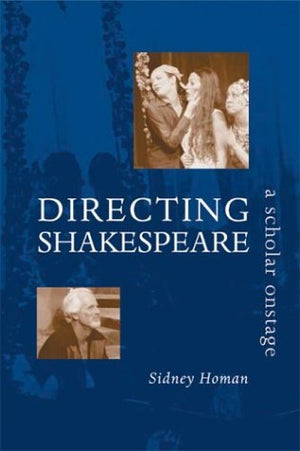 Directing Shakespeare: A Scholar Onstage,Used