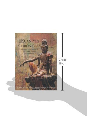 Kuan Yin Chronicles: The Myths and Prophecies of the Chinese Goddess of Compassion,New
