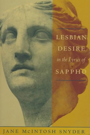 Lesbian Desire in the Lyrics of Sappho (Between MenBetween Women: Lesbian and Gay Studies),Used