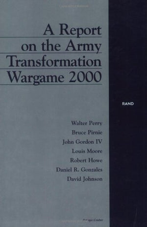 A Report on the Army Transformation Wargame 2000,Used