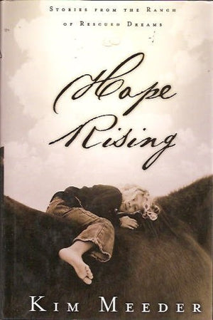 Hope Rising: Stories From the Ranch of Rescued Dreams,Used