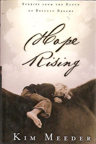 Hope Rising: Stories From the Ranch of Rescued Dreams,Used