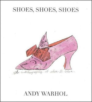 Shoes, Shoes, Shoes: The Autobiography Of Alice B. Shoe-new