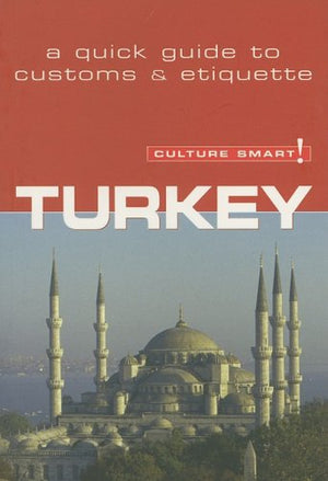 Culture Smart! Turkey (Culture Smart! The Essential Guide to Customs & Culture),Used