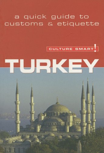 Culture Smart! Turkey (Culture Smart! The Essential Guide to Customs & Culture),Used