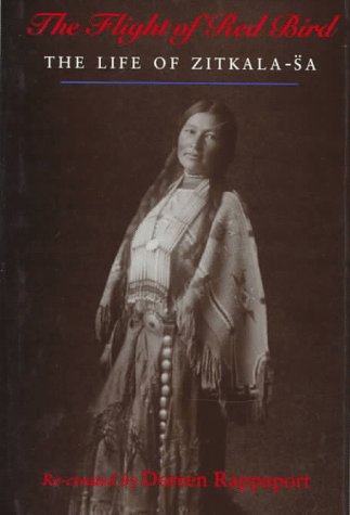 The Flight of Red Bird: The Life of ZitkalaSa,Used
