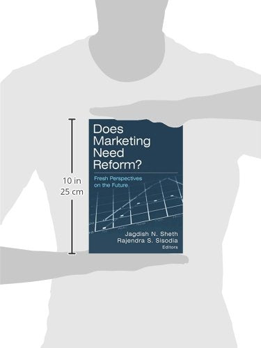 Does Marketing Need Reform?: Fresh Perspectives on the Future,Used