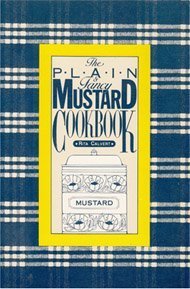 The Plain and Fancy Mustard Cookbook,Used