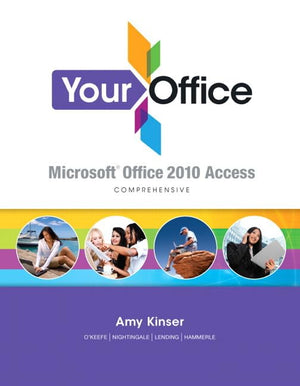 Your Office: Microsoft Access 2010 Comprehensive,Used