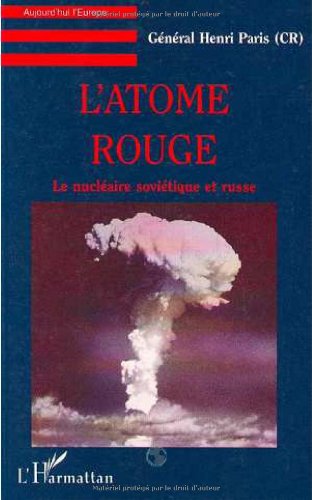 L'atome rouge: Le nuclaire sovitique et russe,Used