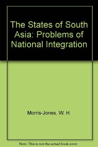 The States of South Asia: Problems of National Integration,Used